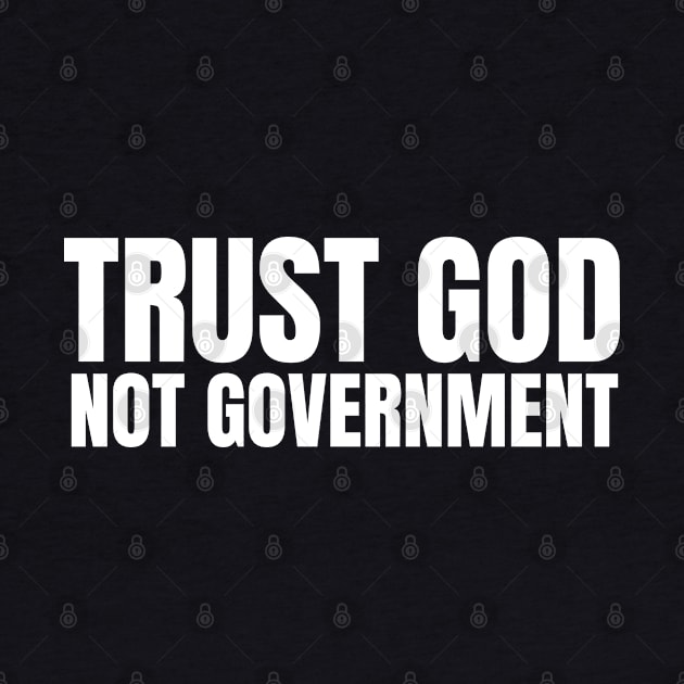 trust god not government by RayaneDesigns